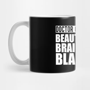 Doctor of education beauty brains black w Mug